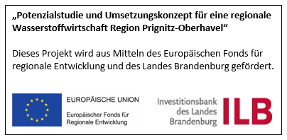 Potenzialstudie und Umsetzungskonzept für eine regionale Wasserstoffwirtschaft Region Prignitz-Oberhavel Potenzialstudie und Umsetzungskonzept für eine regionale Wasserstoffwirtschaft Region Prignitz-Oberhavel